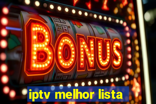 iptv melhor lista